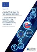 Closing the Loop in the Slovak Republic: A roadmap towards circularity for competitiveness, eco-innovation and sustainability