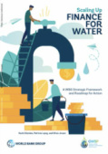 Publication: Scaling Up Finance for Water: A WBG Strategic Framework and Roadmap for Action