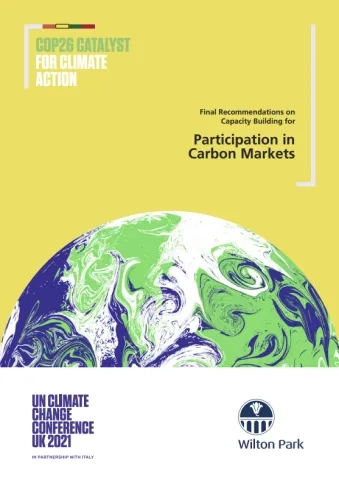 Final recommendations on Capacity Building for inclusive and ambitious global carbon market participation in support of the Paris Agreement_Climate Transparency.