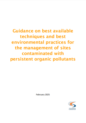 Guidance on best available techniques and best environmental practices for the management of sites contaminated with persistent organic pollutants