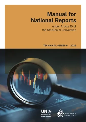 Manual for National Reports under Article 15 of the Stockholm Convention