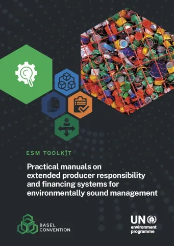 Practical manuals on extended producer responsibility and financing systems for environmentally sound management
