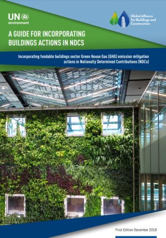 A Guide for Incorporating Buildings Actions in NDCs_UNEP, Global Alliance for Buildings and Construction.JPG