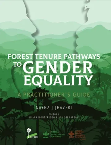 Forest tenure pathways to gender equality A practitionerâs guide_CIFOR.JPG
