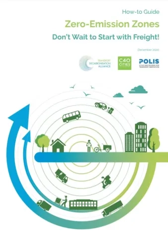 How-to Guide on Zero-Emission Zones - Donât Wait to Start with Freight!_C40 Cities, Transport Decarbonistion Alliance, POLIS.JPG