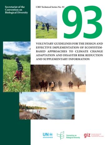 VOLUNTARY GUIDELINES FOR THE DESIGN AND EFFECTIVE IMPLEMENTATION OF ECOSYSTEMBASED APPROACHES TO CLIMATE CHANGE ADAPTATION AND DISASTER RISK REDUCTION AND SUPPLEMENTARY INFORMATION_CBD.jpg