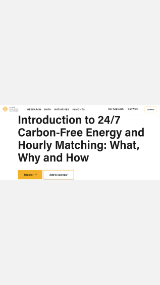 Introduction to 24/7 Carbon-free Energy and Hourly Matching: What, Why and How