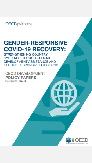 Gender-responsive COVID-19 Recovery:Strengthening country systems through official development assistance and gender responsive budgeting_OECD