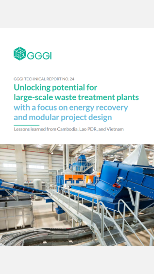 Unlocking Potential for Large-scale Waste Treatment Plants with a Focus on Energy Recovery and Modular Project Design_GGGI
