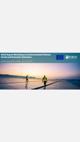 OECD Expert Workshop on Environmental Policies: Social and economic outcomes