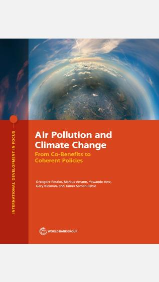 Air Pollution and Climate Change_From Co-Benefits to Coherent Policies_World Bank Group