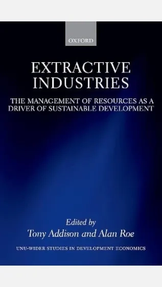 Extractive Industries: The Management of Resources as a Driver of Sustainable Development