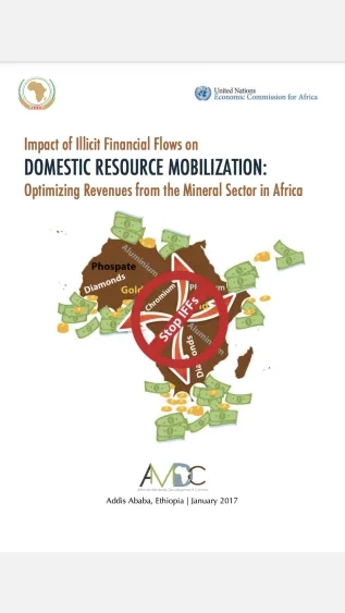 Impact of Illicit Financial Flows on DOMESTIC RESOURCE MOBILIZATION: Optimizing Revenues from the Mineral Sector in Africa