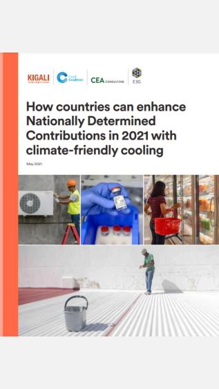 How countries can enhance Nationally Determined Contributions in 2021 with climate-friendly cooling_Kigali Cooling Efficiency Program, Cool Coalition, CEA Consulting, E3G.JPG