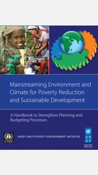 Mainstreaming Environment and Climate for Poverty Reduction and Sustainable Development