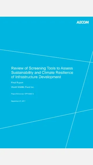 Review of Screening Tools to Assess Sustainability and Climate Resilience of Infrastructure Development