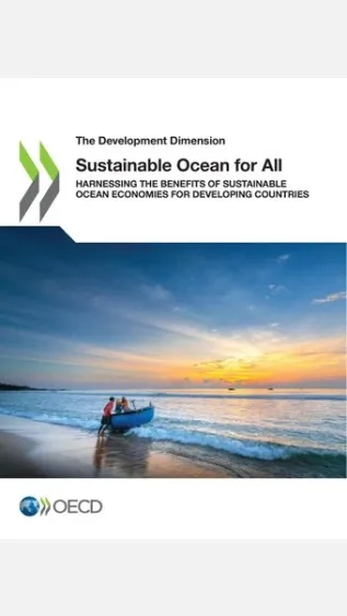 Sustainable Ocean for All Harnessing the Benefits of Sustainable Ocean Economy for Developing Countries _OECD