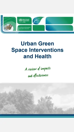 Urban Green Space Interventions and Health_A review of impacts and effectiveness