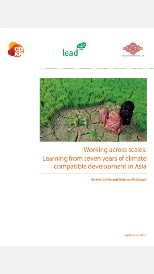 Working paper_Working across scales â Learning from seven years of climate compatible development in Asia