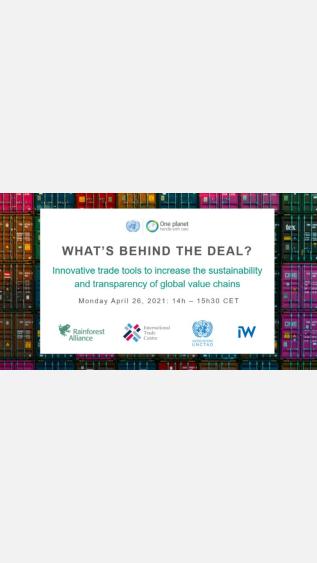 Whatâs behind the deal Innovative trade tools to increase the sustainability and transparency of global value chains_UNCTAD & One Planet Network..JPG