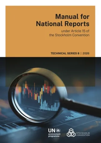 Manual for National Reports under Article 15 of the Stockholm Convention