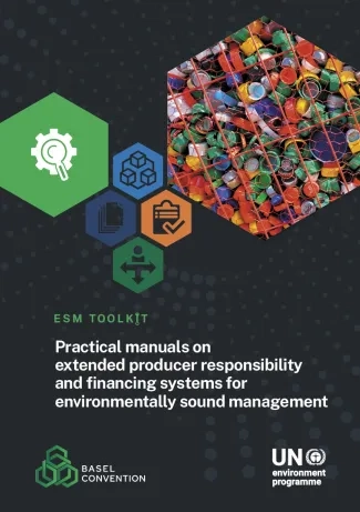 Practical manuals on extended producer responsibility and financing systems for environmentally sound management