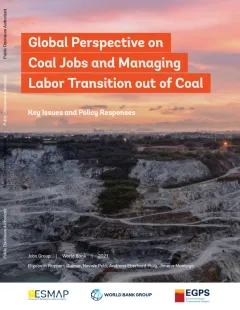 Global Perspective on Coal Jobs and Managing Labor Transition out of Coal_World Bank Group
