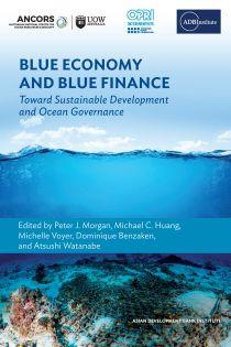 Blue Economy and Blue Finance: Toward sustainable development and ocean governance