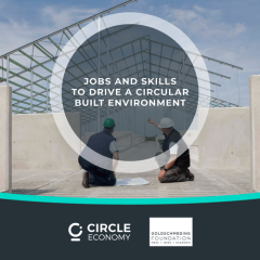 Jobs and Skills to Drive a Circular Built Environment