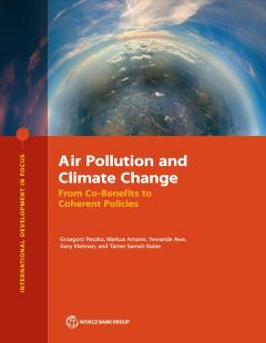 Air Pollution and Climate Change_From Co-Benefits to Coherent Policies_World Bank Group