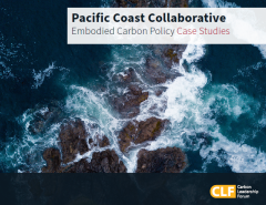 Pacific Coast Collaborative Embodied Carbon Policy Case Studies_CLF