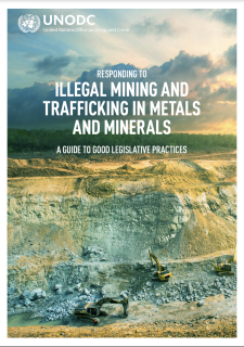 Responding to Illegal Mining and Trafficking in Metals and Minerals UNODC