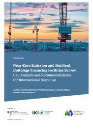 Near-Zero Emission and Resilient Buildings Financing Facilities Survey