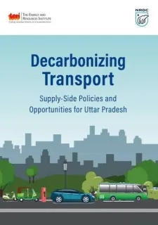 Decarbonizing Transport Supply-Side Policies and Opportunities for Uttar Pradesh
