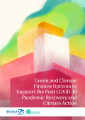 Green and Climate Finance Options to Support the Post COVID-19 Pandemic Recovery and Climate Action_UNESCAP,GGGI