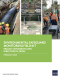 Environmental Safeguard Monitoring Field Kit_Project Implementation Directorate, Nepal_ADB