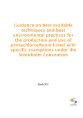 Guidance on best available techniques and best environmental practices for the production and use of pentachlorophenol listed with specific exemptions under the Stockholm Convention