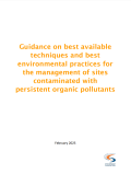 Guidance on best available techniques and best environmental practices for the management of sites contaminated with persistent organic pollutants