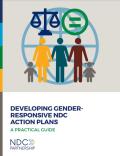 Developing Gender-Responsive NDC Action Plans A practical guide for policy makers and practitioners_NDC Partnership.JPG