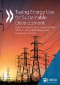 Taxing Energy Use for Sustainable Development Opportunities for energy tax and subsidy reform in selected developing and emerging economies_OECD.JPG